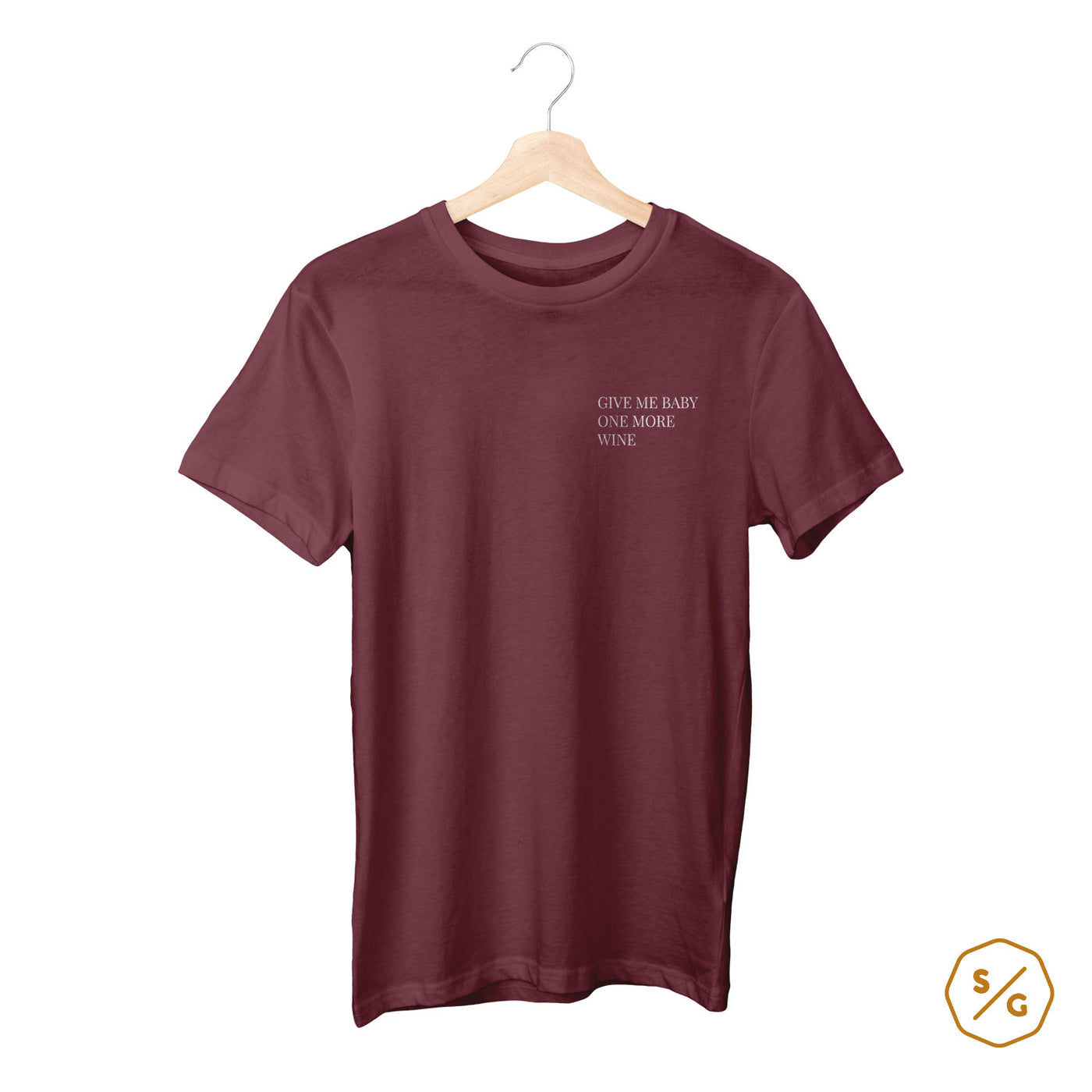 BESTICKTES SHIRT • GIVE ME BABY ONE MORE WINE