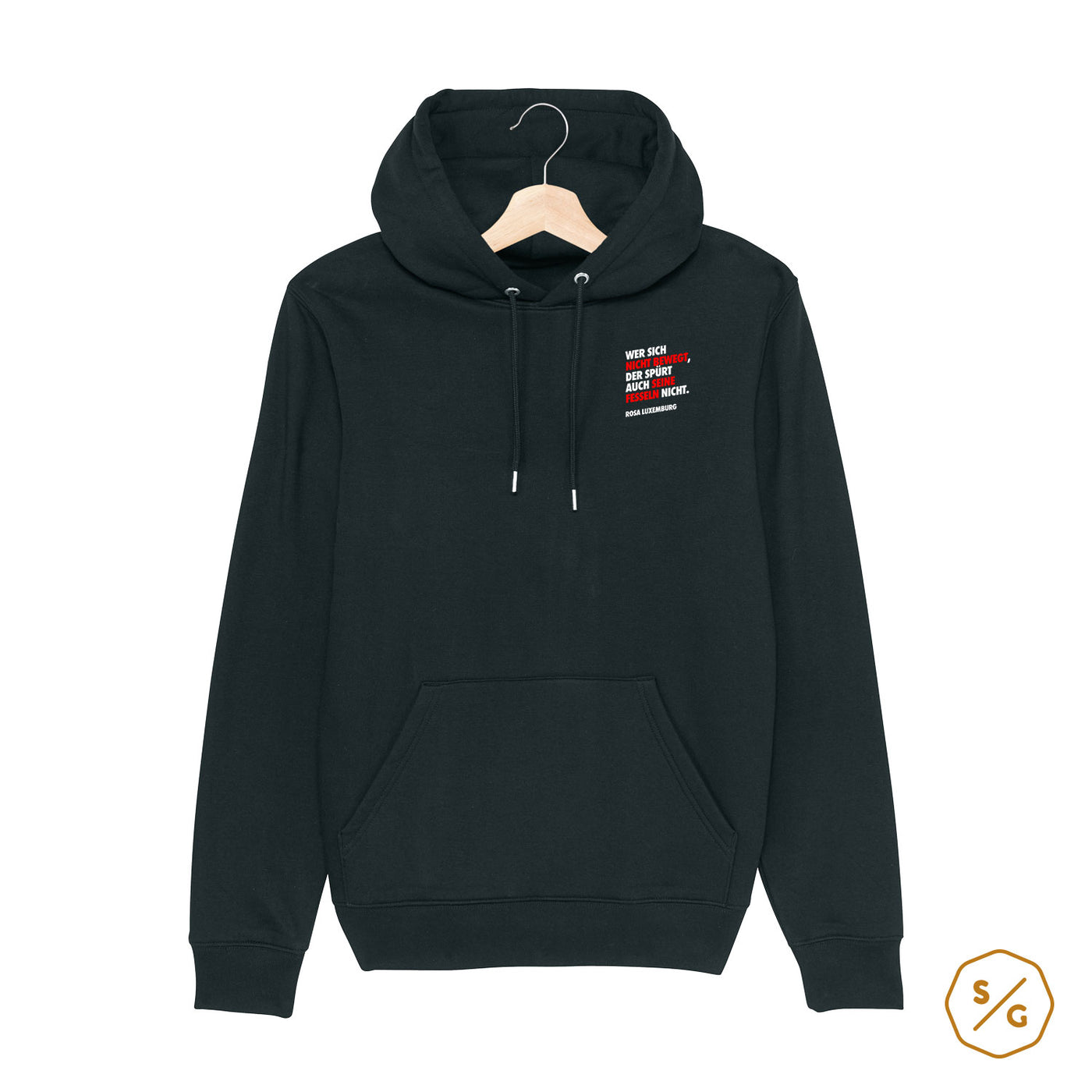 BESTICKTER HOODIE • WER SICH NICHT BEWEGT, DER SPÜRT AUCH SEINE FESSELN NICHT.