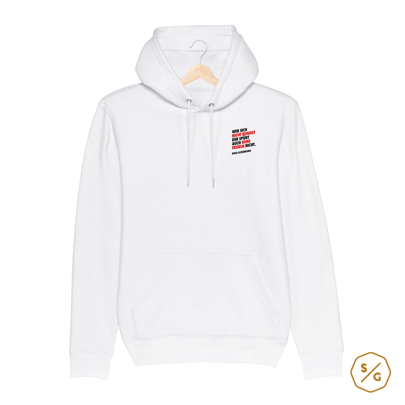 BESTICKTER HOODIE • WER SICH NICHT BEWEGT, DER SPÜRT AUCH SEINE FESSELN NICHT.