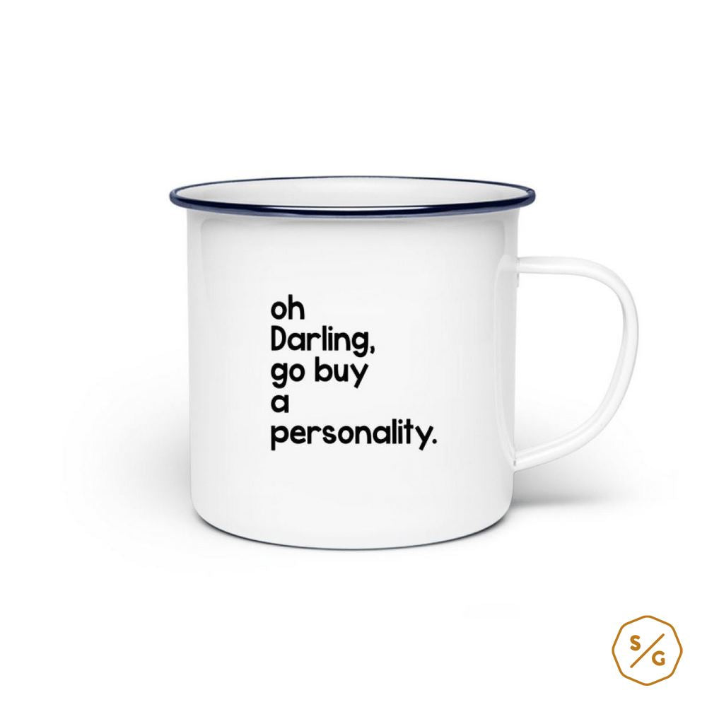 ENAMEL MUG (STEEL) • OH DARLING GO BUY A PERSONALITY