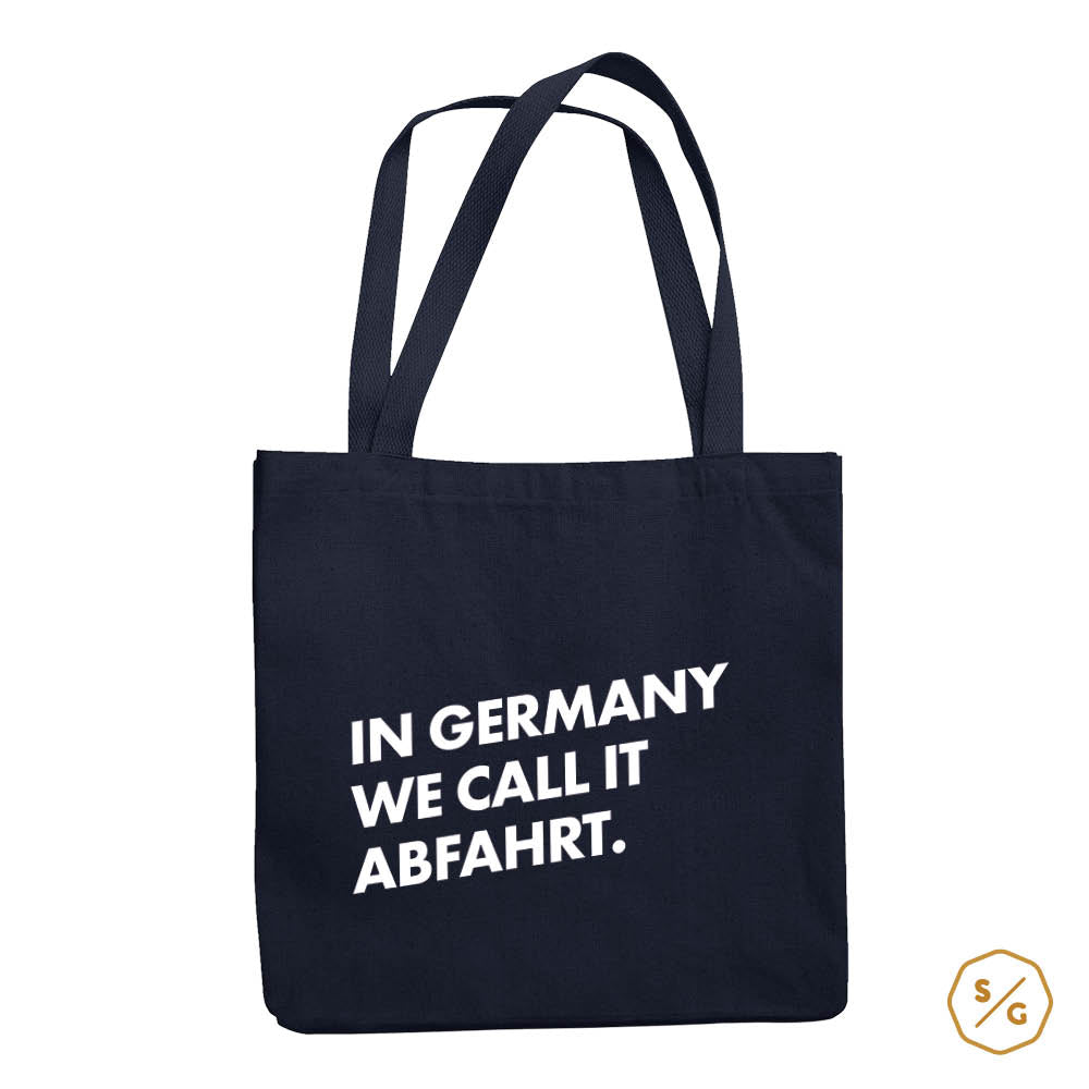 BEDRUCKTE BAUMWOLL-TASCHE • IN GERMANY WE CALL IT ABFAHRT.