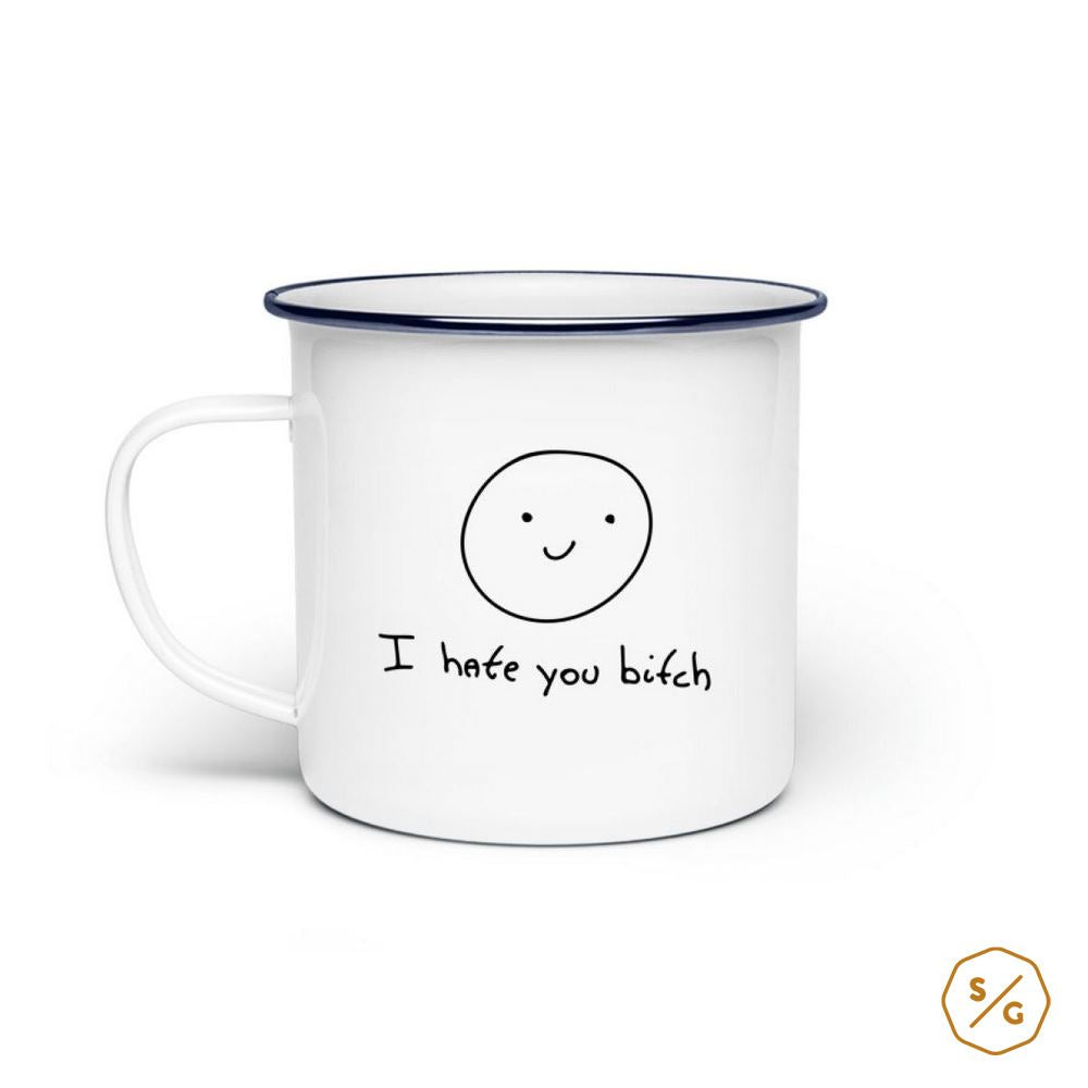 ENAMEL MUG (STEEL) • I HATE YOU BITCH