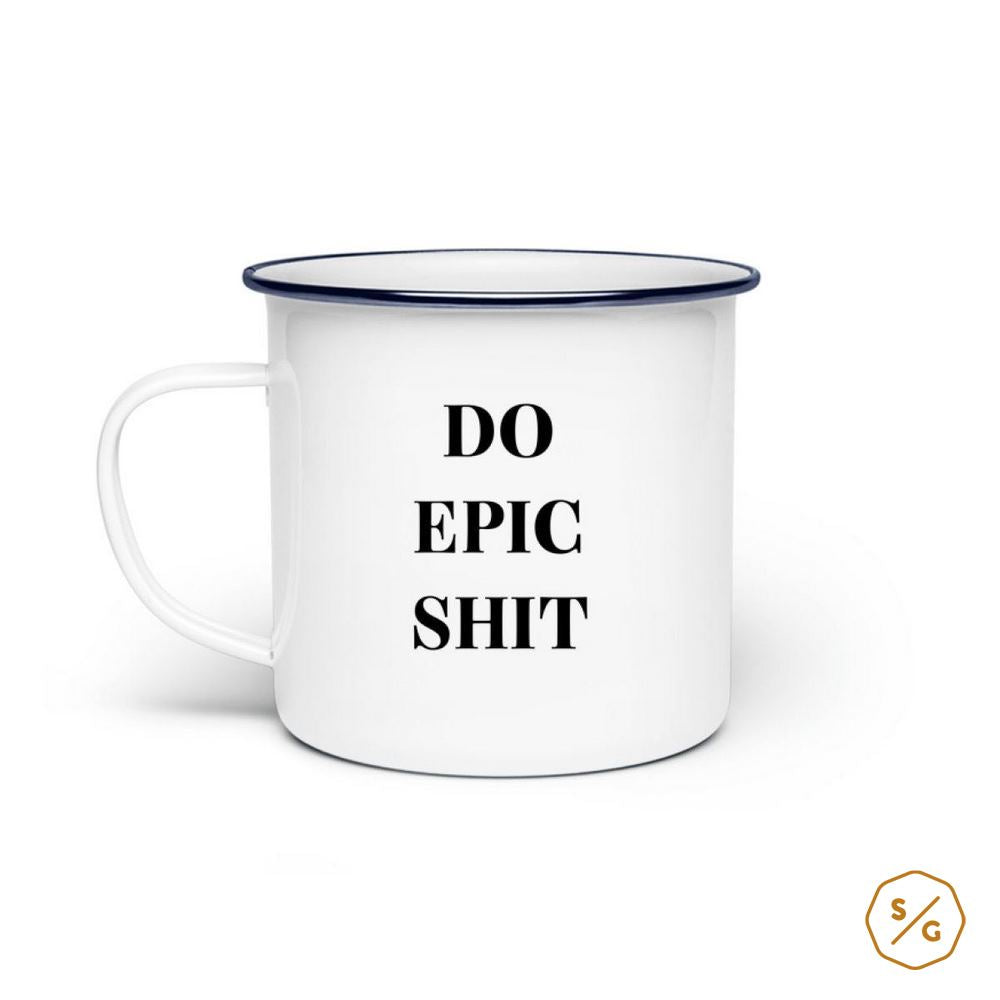 EMAILLE-TASSE (STAHL) • DO EPIC SHIT