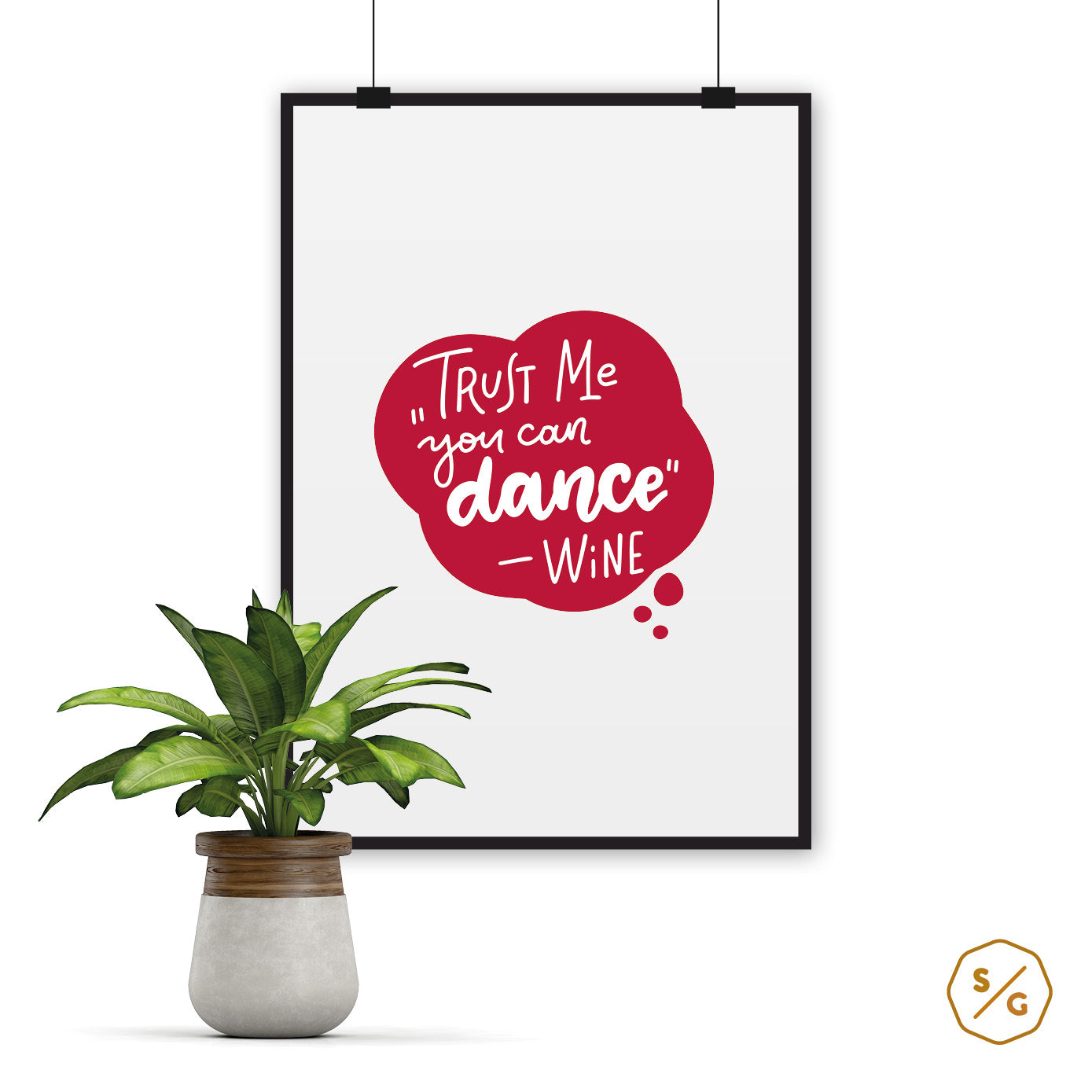 POSTER (VARIOUS SIZES) • TRUST ME YOU CAN DANCE - WINE