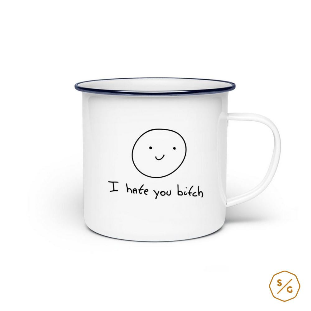 ENAMEL MUG (STEEL) • I HATE YOU BITCH