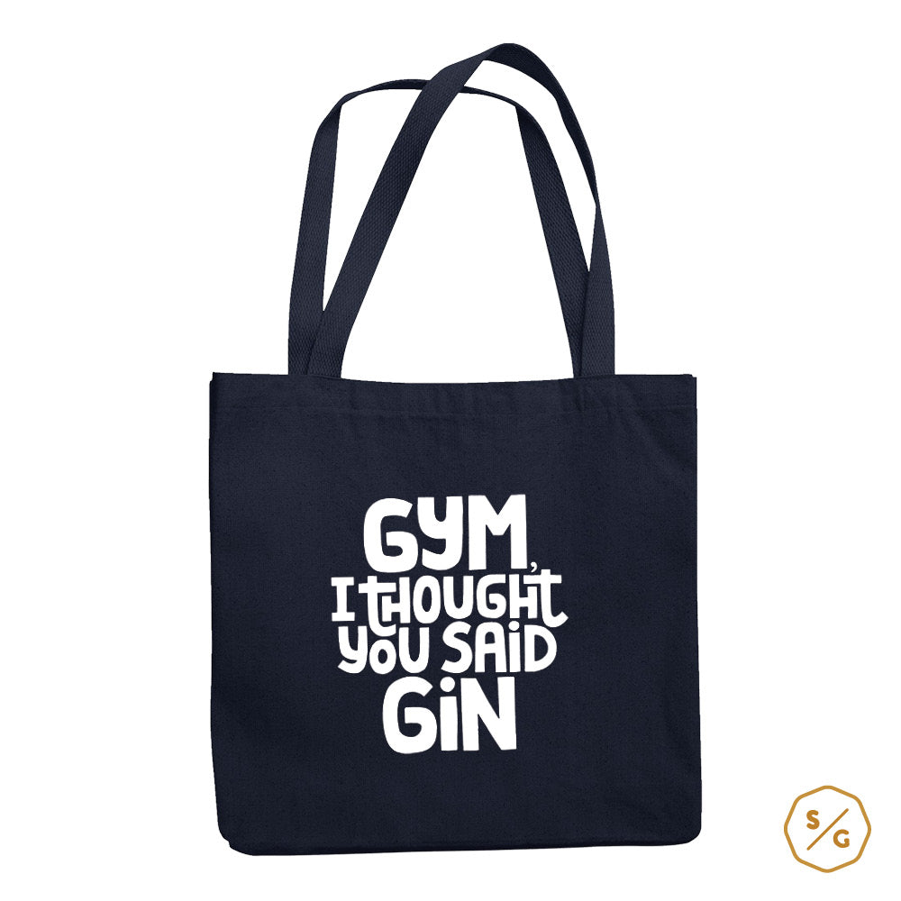 COTTON BAG • GYM, I THOUGHT YOU SAID GIN