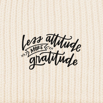 BESTICKTE BEANIE • LESS ATTITUDE MORE GRATITUDE