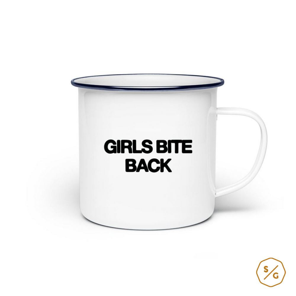 EMAILLE-TASSE (STAHL) • GIRLS BITE BACK