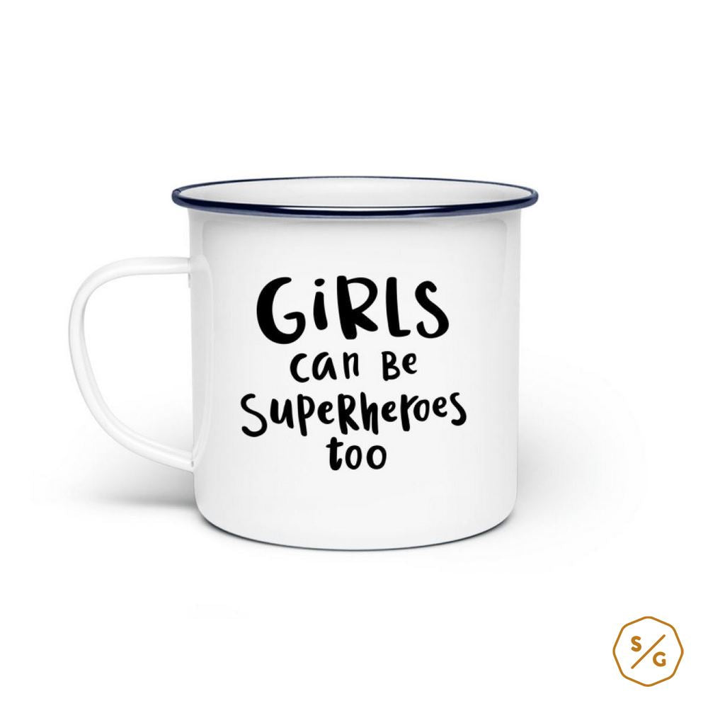 ENAMEL MUG (STEEL) • GIRLS CAN BE SUPERHEROES TOO