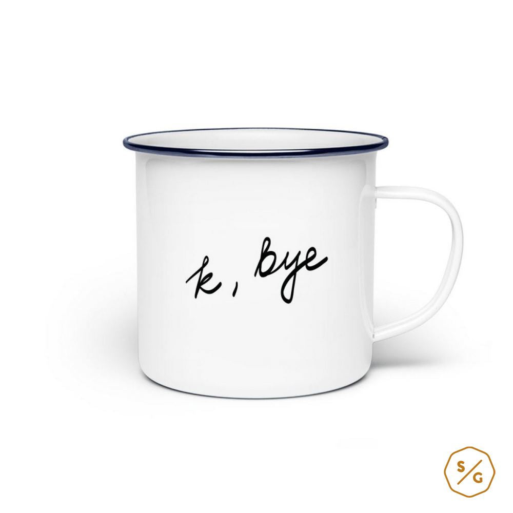 EMAILLE-TASSE (STAHL) • K, BYE