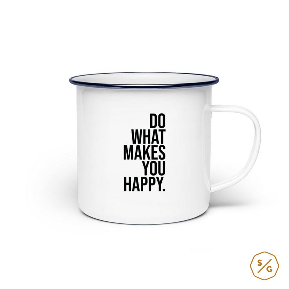 ENAMEL MUG (STEEL) • DO WHAT MAKES YOU HAPPY.