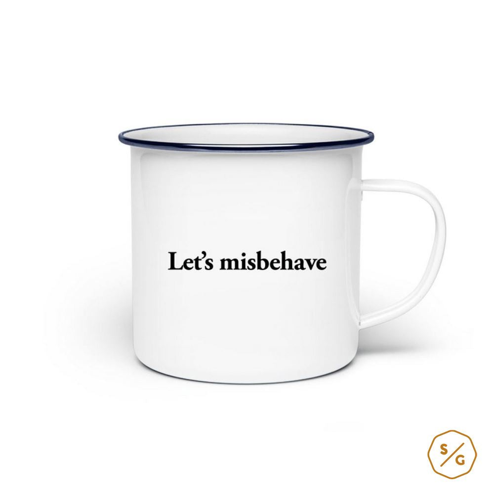 ENAMEL MUG (STEEL) • LET'S MISBEHAVE