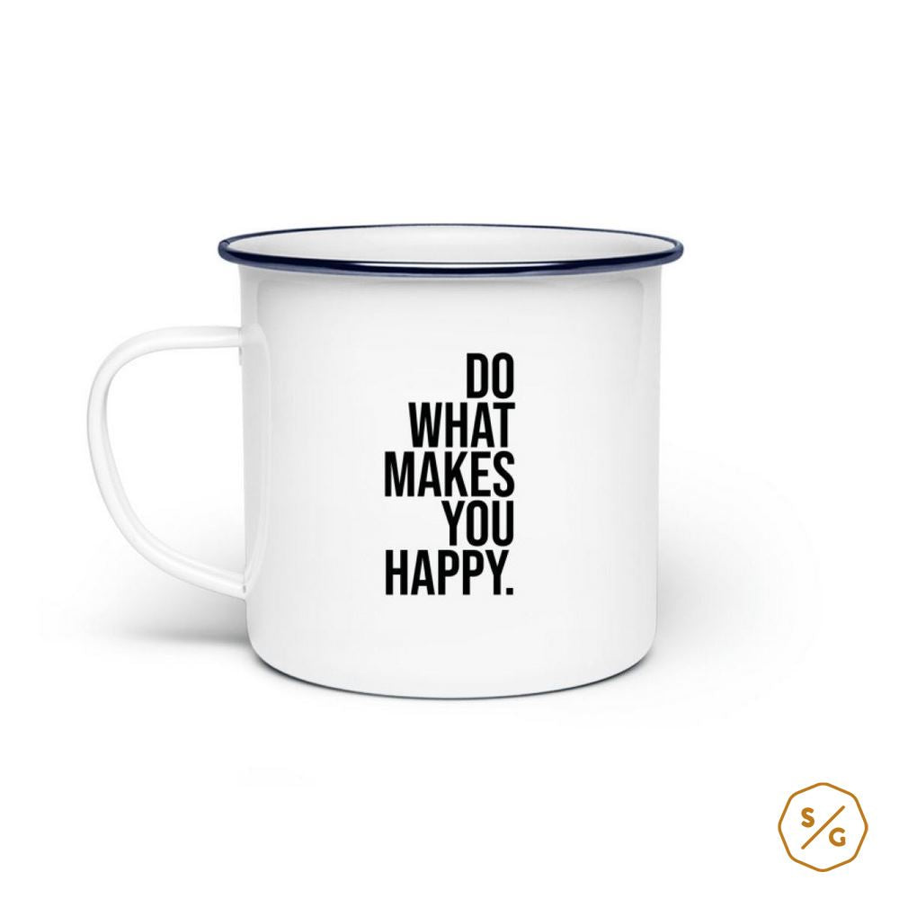 ENAMEL MUG (STEEL) • DO WHAT MAKES YOU HAPPY.