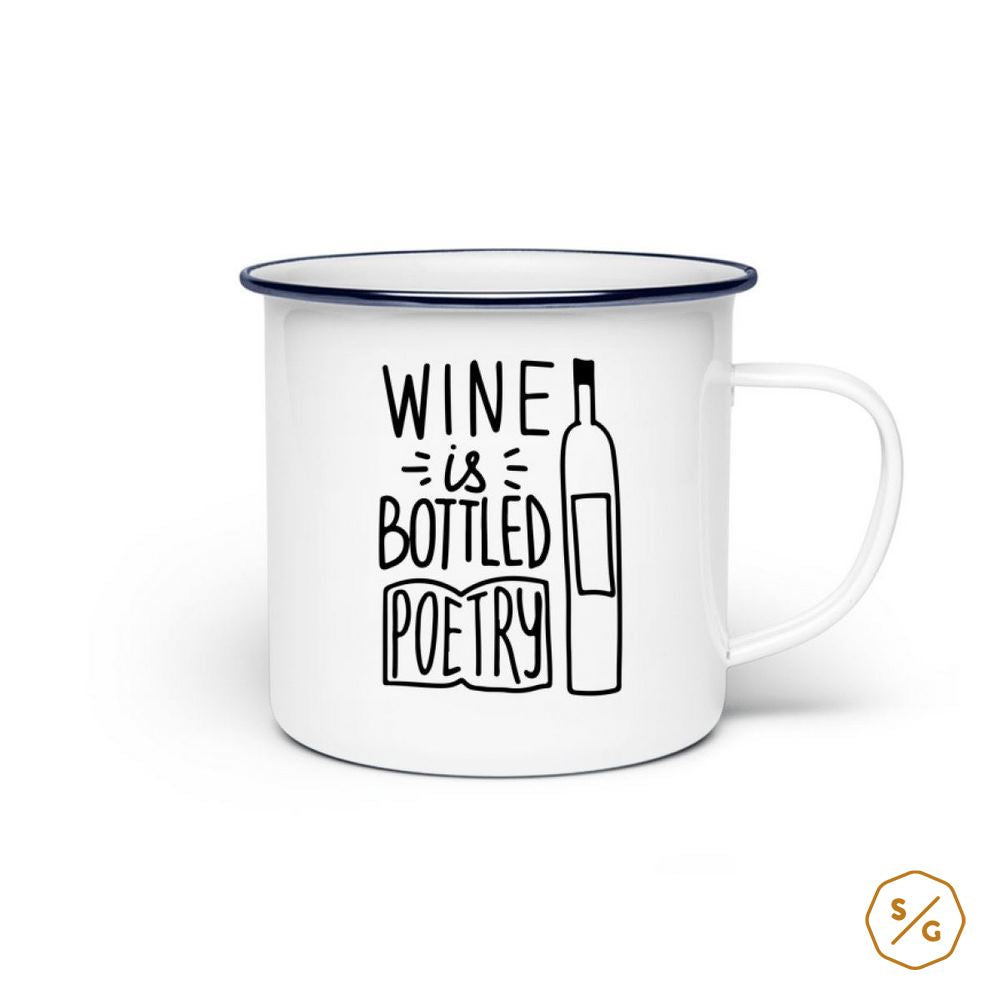 EMAILLE-TASSE (STAHL) • WINE IS BOTTLED POETRY