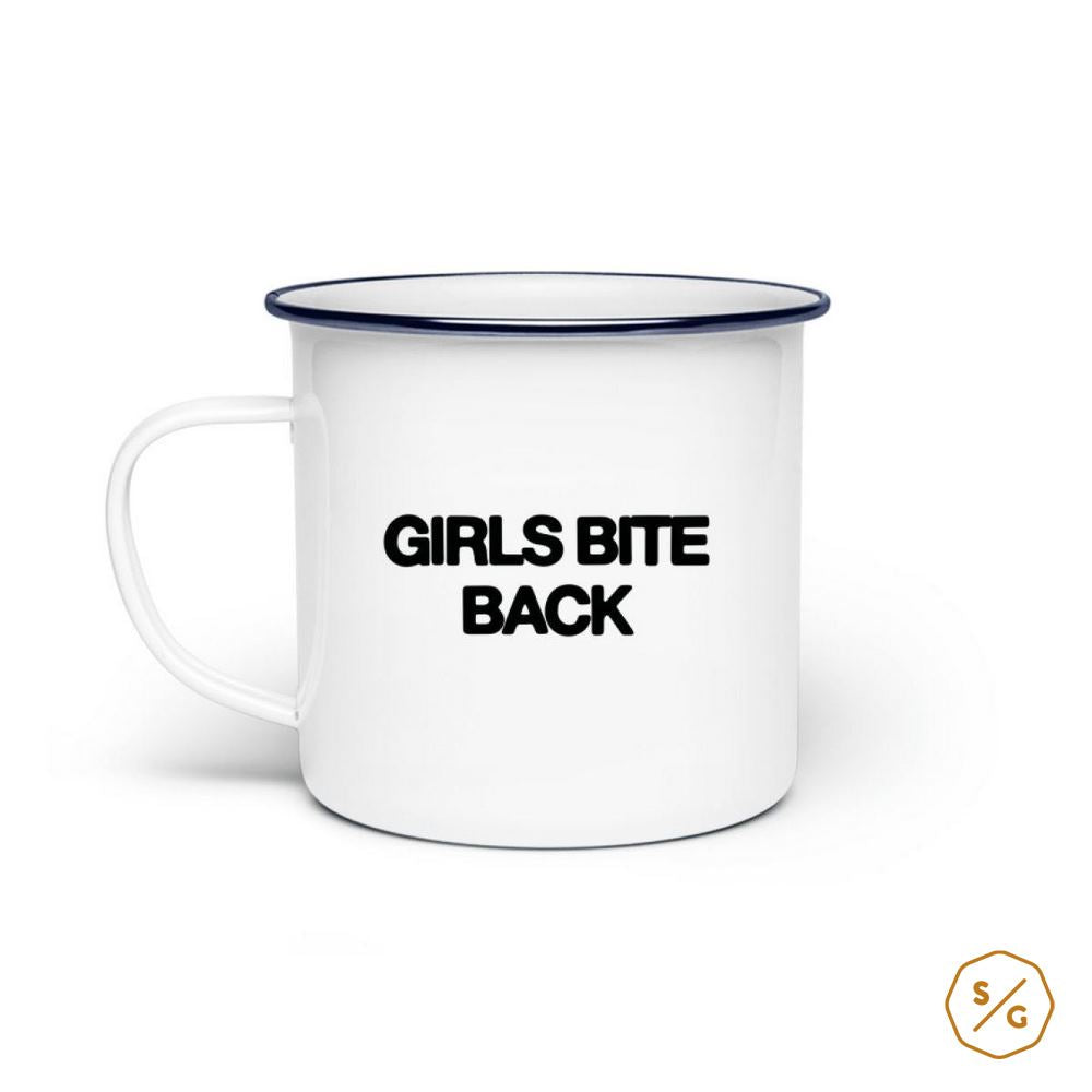 EMAILLE-TASSE (STAHL) • GIRLS BITE BACK