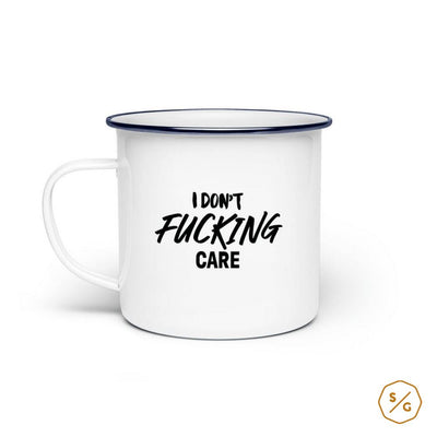 EMAILLE-TASSE (STAHL) • I DON'T FUCKING CARE